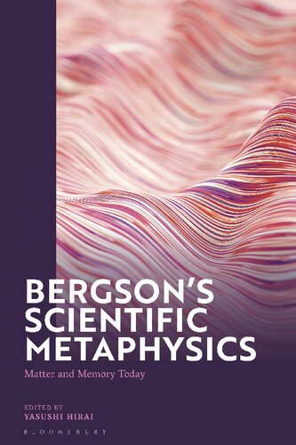 Bergsons Scientific Metaphysics Matter And Memory Today Yasushi Hirai Editor