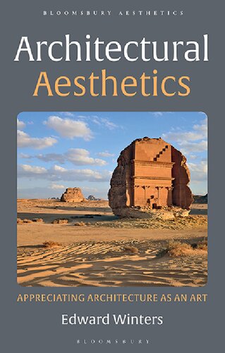 Architectural Aesthetics Appreciating Architecture As An Art Edward Winters Editor