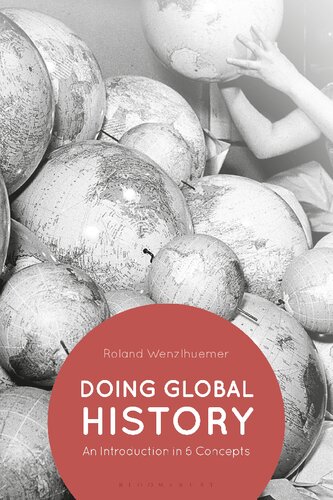 Doing Global History An Introduction In Six Conceptsd Roland Wenzlhuemer