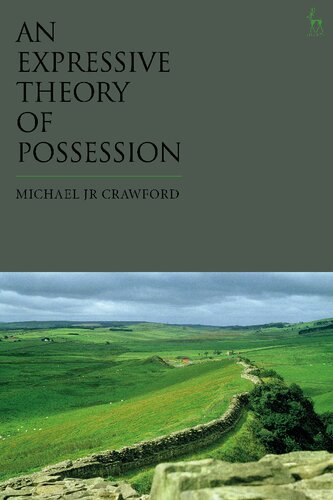 An Expressive Theory Of Possession Michael Jr Crawford