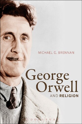 George Orwell And Religion Michael G Brennan