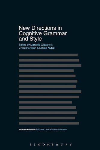 New Directions In Cognitive Grammar And Style Marcello Giovanelli Chloe Harrison Louise Nuttall Editors