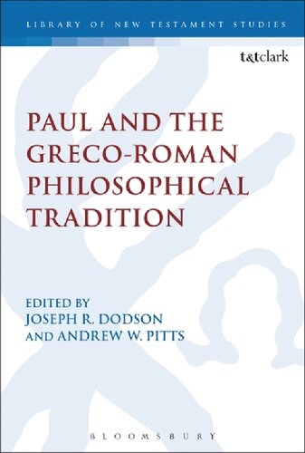Paul And The Grecoroman Philosophical Tradition Joseph R Dodson Andrew W Pitts