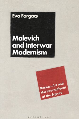 Malevich And Interwar Modernism Russian Art And The International Of The Square Va Forgcs