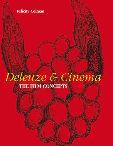 Deleuze And Cinema The Film Concepts Felicity Colman