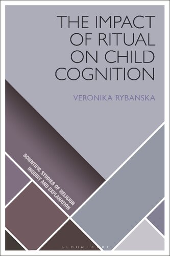 The Impact Of Ritual On Child Cognition 1st Edition Veronika Rybanska