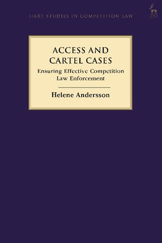 Access And Cartel Cases Ensuring Effective Competition Law Enforcement Helene Andersson