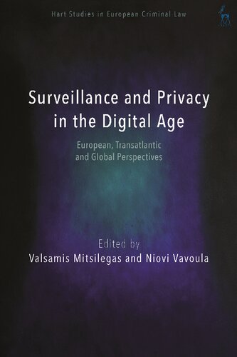 Surveillance And Privacy In The Digital Age European Transatlantic And Global Perspectives Valsamis Mitsilegas Niovi Vavoula Editors