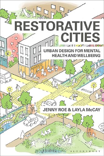 Restorative Cities Urban Design For Mental Health And Wellbeing Jenny Roe Layla Mccay