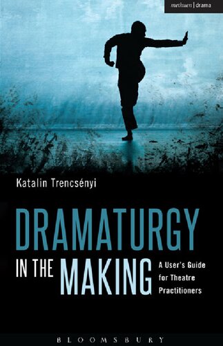 Dramaturgy In The Making Katalin Trencsnyi