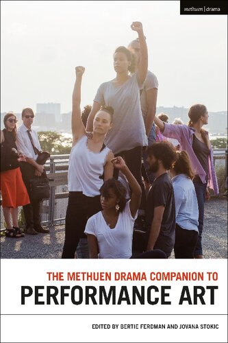 The Methuen Drama Companion To Performance Art Bertie Ferdman Jovana Stokic