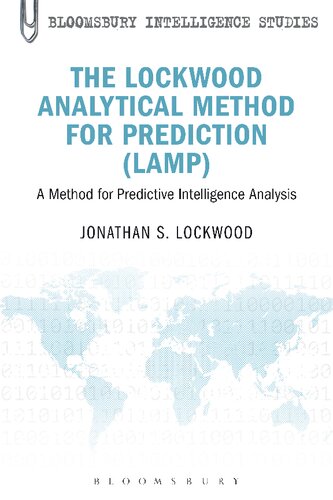 The Lockwood Analytical Method For Prediction Lamp A Method For Predictive Intelligence Analysis Jonathan S Lockwood