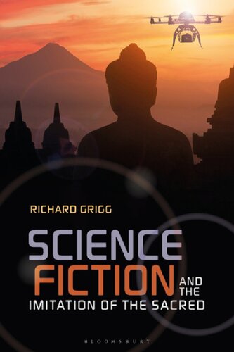 Science Fiction And The Imitation Of The Sacred Richard Grigg