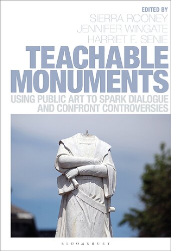 Teachable Monuments Using Public Art To Spark Dialogue And Confront Controversy Sierra Rooney