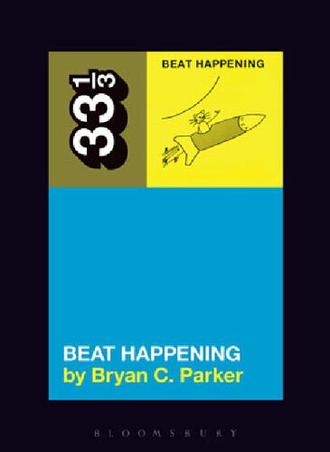 Beat Happenings Beat Happening Bryan C Parker