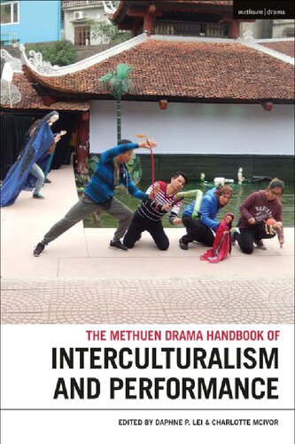 The Methuen Drama Handbook Of Interculturalism And Performance Daphne P Lei Charlotte Mcivor Editors