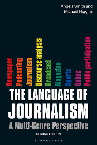 The Language Of Journalism Second Edition A Multigenre Perspective 2nd Edition Angela Smith Michael Higgins