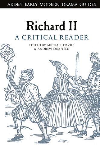 Richard Ii A Critical Reader Michael Davies Andrew Duxfield Editors