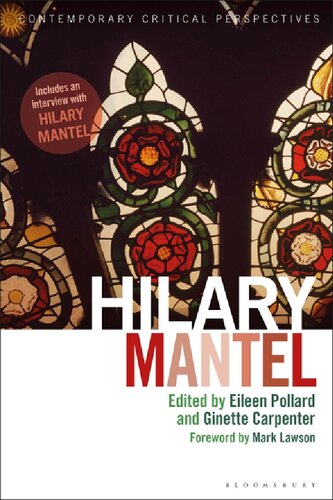 Hilary Mantel Contemporary Critical Perspectives Eileen Pollard Ginette Carpenter Editors