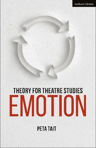 Theory For Theatre Studies Emotion Peta Tait Susan Bennett Kim Solga
