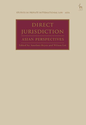 Direct Jurisdiction Asian Perspectives Anselmo Reyes Wilson Lui Editors