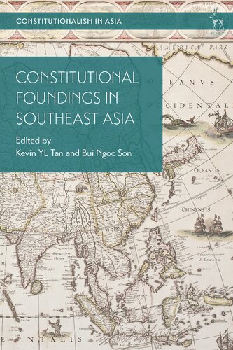 Constitutional Foundings In Southeast Asia Kevin Yl Tan Ngoc Son Bui