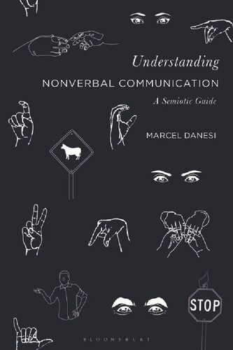 Understanding Nonverbal Communication A Semiotic Guide Marcel Danesi