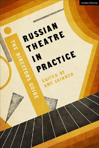 Russian Theatre In Practice The Directors Guide Amy Skinner Editor