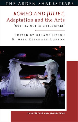 Romeo And Juliet Adaptation And The Arts Cut Him Out In Little Stars Ariane Helou Julia Reinhard Lupton Editors