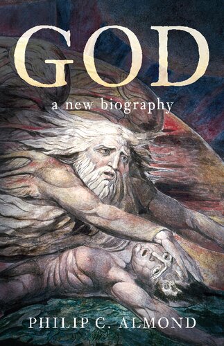 God A New Biography Philip C Almond Editor