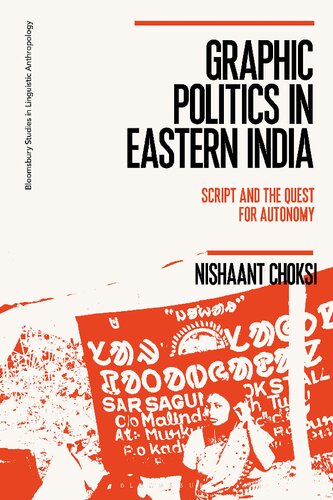 Graphic Politics In Eastern India Script And The Quest For Autonomy Nishaant Choksi