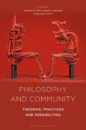 Philosophy And Community Theories Practices And Possibilities Amanda Fulford Grace Lockrobin Richard Smith