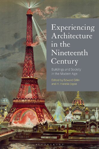 Experiencing Architecture In The Nineteenth Century Buildings And Society In The Modern Age Edward Gillin
