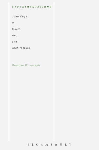 Experimentations John Cage In Music Art And Architecture Branden W Joseph