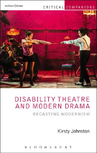 Disability Theatre And Modern Drama Recasting Modernism Kirsty Johnston