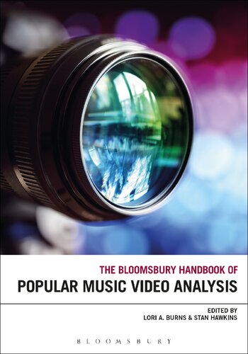 The Bloomsbury Handbook Of Popular Music Video Analysis Lori A Burns