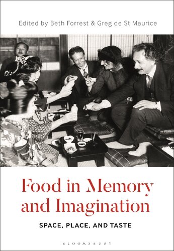 Food In Memory And Imagination Space Place And Taste Beth M Forrest Greg De St Maurice Editors