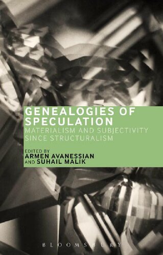 Genealogies Of Speculation Materialism And Subjectivity Since Structuralism Armen Avanessian Suhail Malik Editors