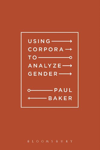 Using Corpora To Analyze Gender Paul Baker