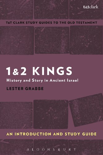 1 2 Kings An Introduction And Study Guide History And Story In Ancient Israel Lester L Grabbe