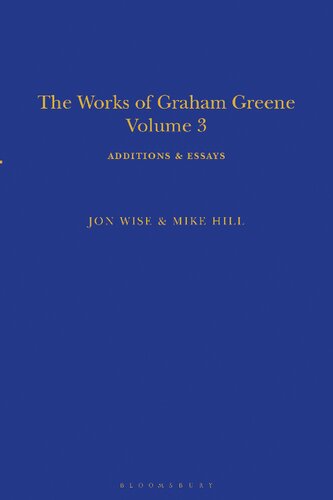 The Works Of Graham Greene Volume 3 Additions Essays Jon Wise Mike Hill