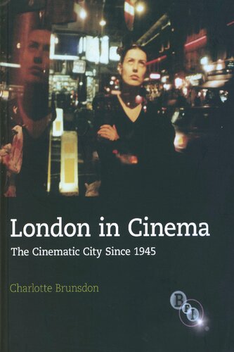 London In Cinema The Cinematic City Since 1945 Charlotte Brunsdon
