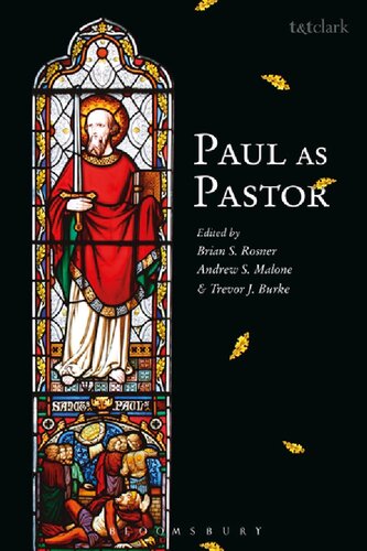 Paul As Pastor Brian S Rosner Andrew S Malone Trevor J Burke