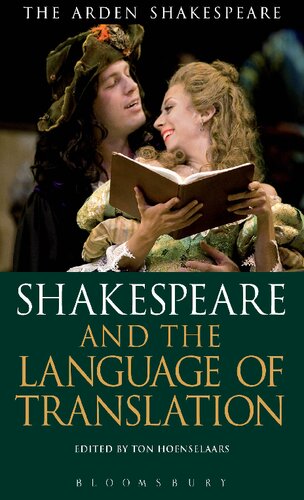 Shakespeare And The Language Of Translation Revised Edition Ton Hoenselaars
