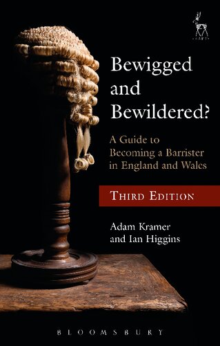 Bewigged And Bewildered A Guide To Becoming A Barrister In England And Wales Adam Kramer Ian Higgins
