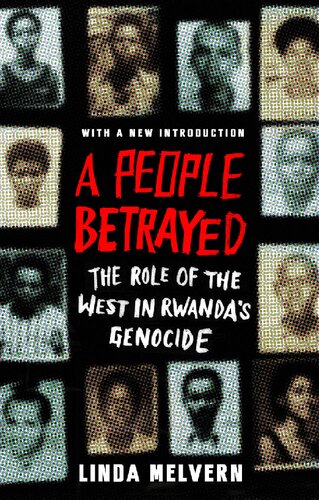 A People Betrayed The Role Of The West In Rwandas Genocide Linda Melvern