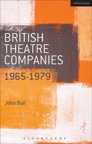 British Theatre Companies 19651979 Cast The People Show Portable Theatre Pip Simmons Theatre Group Welfare State International 784 Theatre Companies John Bull