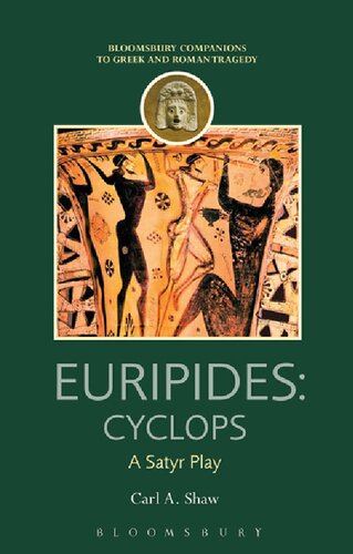 Euripides Cyclops A Satyr Play Carl A Shaw