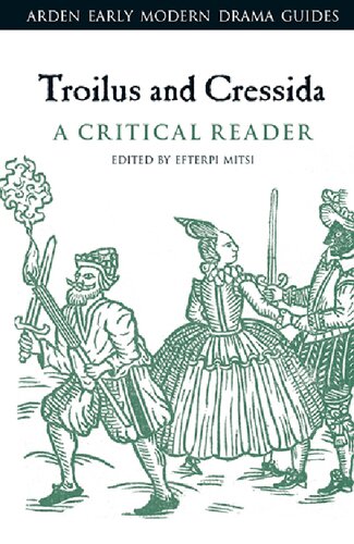 Troilus And Cressida A Critical Reader Efterpi Mitsi Editor