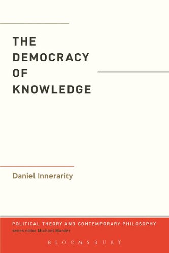 The Democracy Of Knowledge Daniel Innerarity Sandra Kingery Editors
